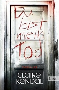 Claire Kendal - Du bist mein Tod