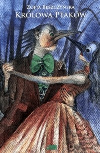 Zofia Beszczyńska - Królowa Ptaków