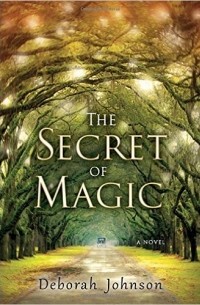 Дебора Джонсон - The Secret of Magic