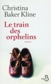 Christina Baker Kline - Le Train des orphelins