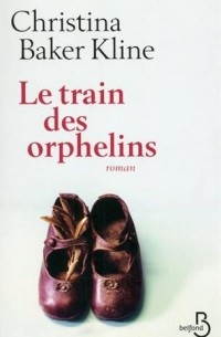 Christina Baker Kline - Le Train des orphelins