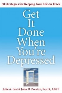 Джули Фаст - Get It Done When You're Depressed