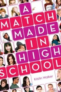 Kristin Walker - A Match Made in High School
