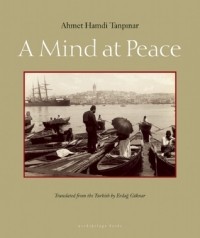 Ahmet Hamdi Tanpinar - A Mind at Peace