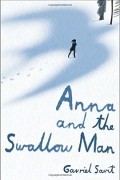 Гавриэль Савит - Anna and the Swallow Man