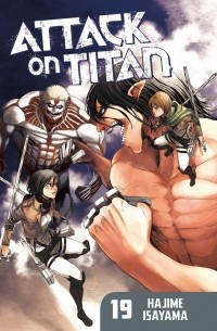 Hajime Isayama - Attack on Titan. Vol. 19