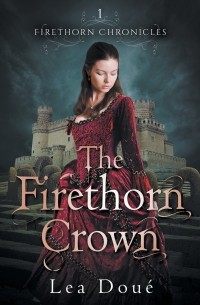 Lea Doué - The Firethorn Crown