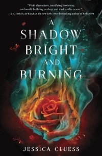 Jessica Cluess - A Shadow Bright and Burning