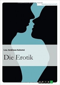 Lou Andreas-Salome - Die Erotik
