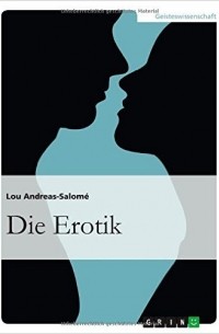 Lou Andreas-Salome - Die Erotik
