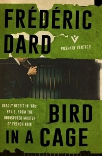 Frédéric Dard - Bird in a Cage