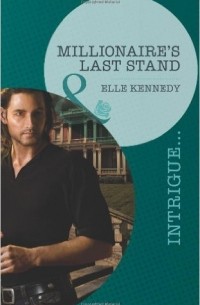 Elle Kennedy - Millionaire's Last Stand