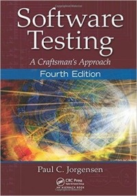 Paul C. Jorgensen - Software Testing: A Craftsman's Approach