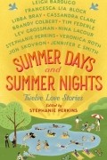 сборник - Summer Days &amp; Summer Nights: Twelve Love Stories