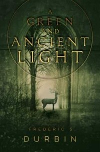 Frederic S. Durbin - A Green and Ancient Light