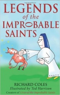 преподобный Ричард Коулз - Legends of the Improbable Saints