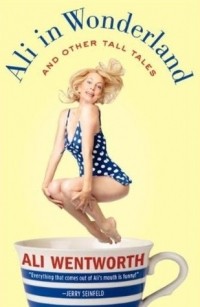 Ali Wentworth - Ali in Wonderland
