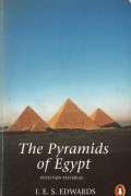 I.E.S. Edwards - The Pyramids of Egypt