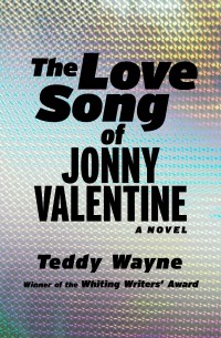 Тедди Уэйн - The Love Song of Jonny Valentine