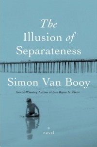 Simon Van Booy - The Illusion of Separateness