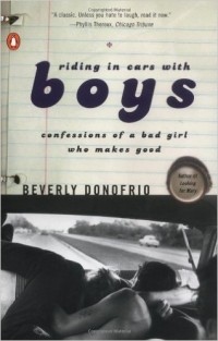 Beverly Donofrio - Riding in Cars with Boys