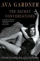  - Ava Gardner: The Secret Conversations