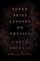 Карло Ровелли - Seven Brief Lessons on Physics