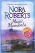 Nora Roberts - Magic Moments (сборник)