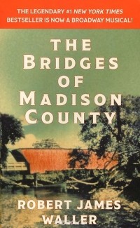 Robert James Waller - The Bridges of Madison County