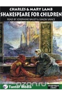 Charles Lamb - Shakespeare For Children: Library Edition (Unabridged Classics)
