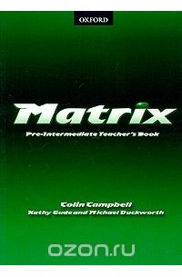  - Matrix. Pre-Intermediate Teacher's Book