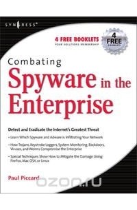  - Combating Spyware in the Enterprise