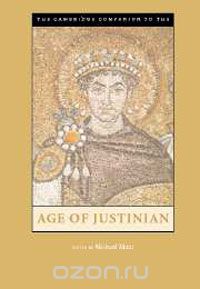 Michael Maas - The Cambridge Companion to the Age of Justinian