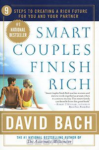 Дэвид Бах - Smart Couples Finish Rich: 9 Steps to Creating a Rich Future for You and Your Partner