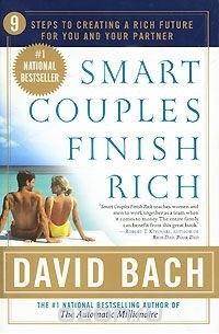 Smart Couples Finish Rich: 9 Steps to Creating a Rich Future for You and Your Partner