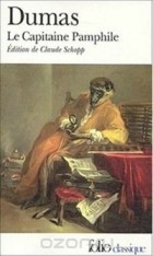 Alexandre Dumas - Le Capitaine Pamphile