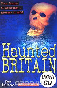 Jane Rollason - Haunted Britain: Level 1 (+ CD-ROM)