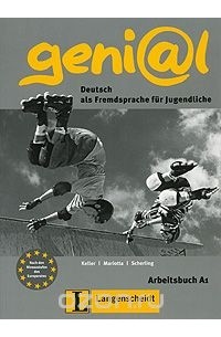  - Geni@l: Deutsch als Fremdsprache fur Jugendliche: Arbeitsbuch A1