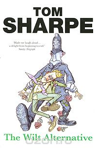 Tom Sharpe - The Wilt Alternative