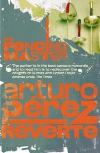 Arturo Pérez-Reverte - The Fencing Master