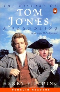Henry Fielding - Tom The History of Tom Jones: A Foundling. Level 6