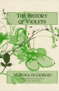 Marosa di Giorgio - The History of Violets