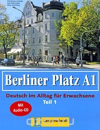  - Berliner Platz A1: Deutsch im Alltag fur Erwachsene: Teil 1 (+ CD)