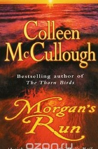 Colleen McCullough - Morgans Run