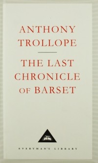 Anthony Trollope - The Last Chronicle of Barset