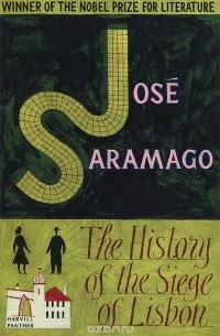 José Saramago - The History of the Siege of Lisbon