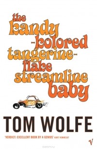 Tom Wolfe - Kandy-Kolored Tangerine-Flake Streamline Baby