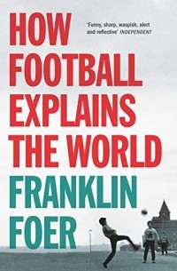 How Football Explains The World