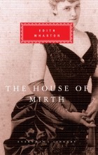 Edith Wharton - The House of Mirth