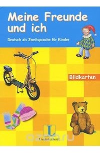  - Meine Freunde und ich: Deutsch als Zweitsprache fur Kinder: Bildkarten